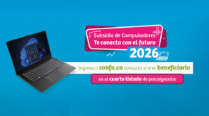 Imagen de computador que se refiere al Subsidio de Confa y a la publicación del cuarto listado